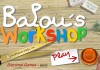 Play Balou's workshop now