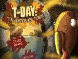 Play T day turkeys now