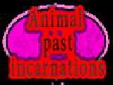 Play Animal past incarnations now