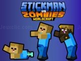 играть Stickman vs zombies worldcraft now