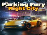 играть Parking fury 3d: night city now