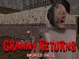 играть Granny returns haunted house now