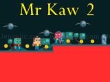 играть Mr kaw 2 now