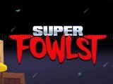 играть Super fowlst now
