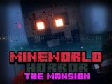 играть Mineworld horror the mansion now